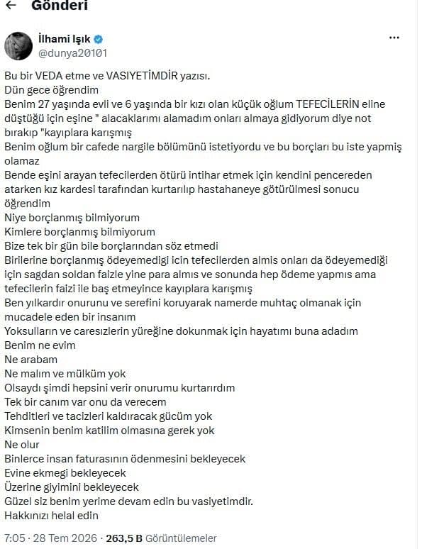 Yazar İlhami Işık'ın sosyal medya hesabından yaptığı, oğlunun tefeciler yüzünden kaybolduğunu ve tehditler aldığını belirten veda ve vasiyet mesajı.